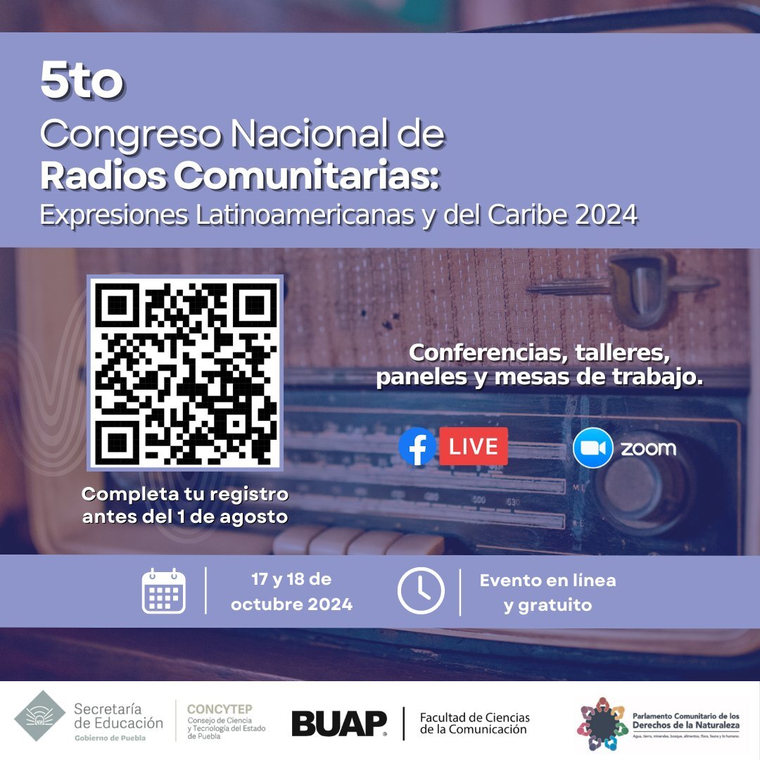 La BUAP, la CONCYTEP, el Parlamento Comunitario de los Derechos de la Naturaleza y la Facultad de Ciencias de la Comunicación realizarán el 5to Congreso Nacional de Radios Comunitarias: Expresiones Latinoamericanas y del Caribe, llevándolo a cabo el 17 y 18 de octubre del 2024.